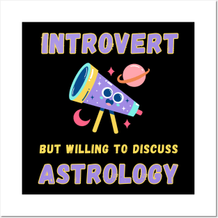 Introvert but willing to discuss astrology Posters and Art